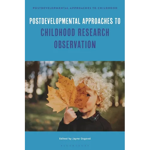 Postdevelopmental Approaches to Childhood Research Observation - Paperback