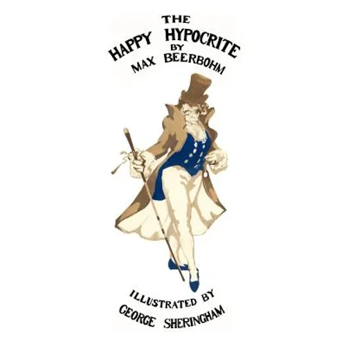 The Happy Hypocrite (Colour Illustrated Edition) - Hardcover