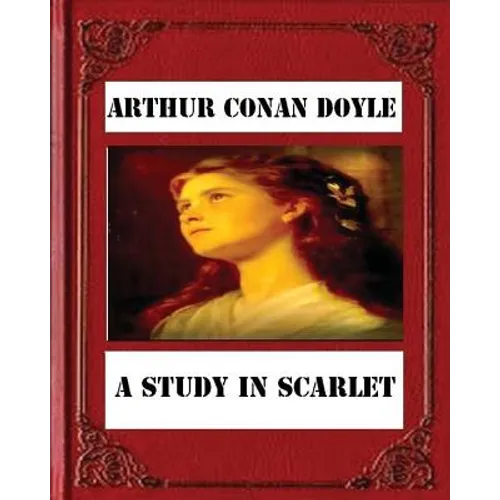 A Study in Scarlet (1887) by Sir Arthur Conan Doyle - Paperback