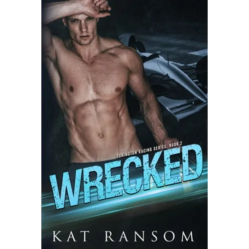 Wrecked: A Formula 1 Racing Romance - Paperback