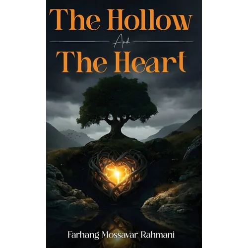 The Hollow And The Heart - Hardcover