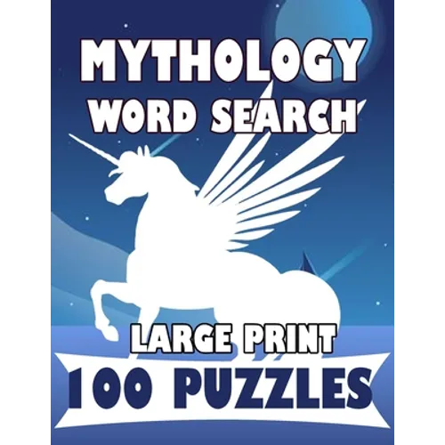 Mythology Word Search Large Print 100 Puzzles: For teens and adults - Paperback