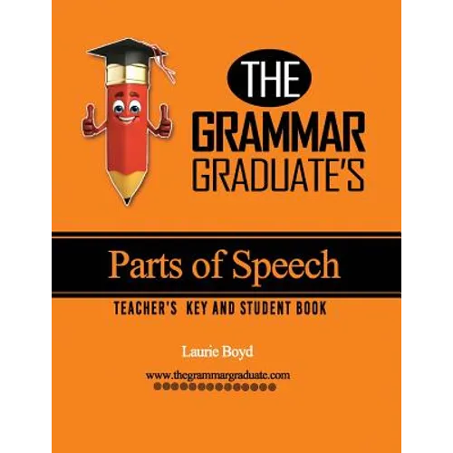 The Grammar Graduate's Parts of Speech: Teacher's Key and Student Book - Paperback