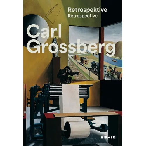 Carl Grossberg: Objective--Magical--Visionary - Hardcover