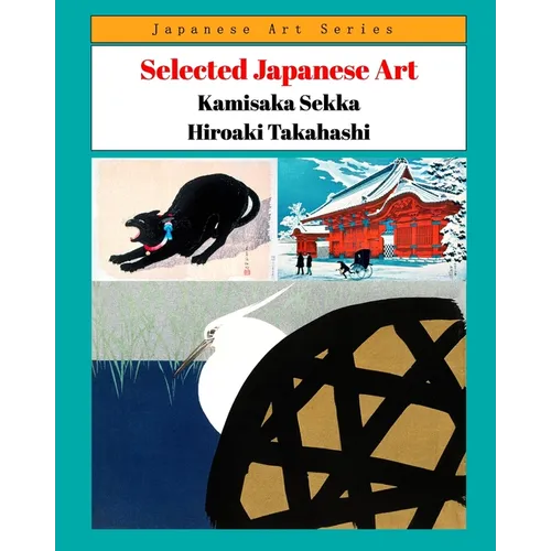 Selected Japanese Art - Kamisaka Sekka Hiroaki Takahashi - Paperback