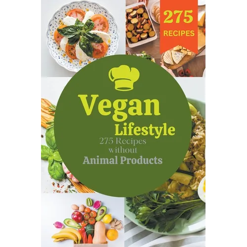 Vegan lifestyle: 275 recipes without animal products - Paperback