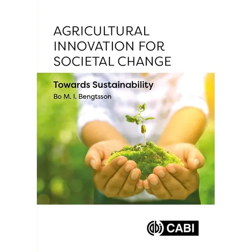 Agricultural Innovation for Societal Change: Towards Sustainability - Hardcover