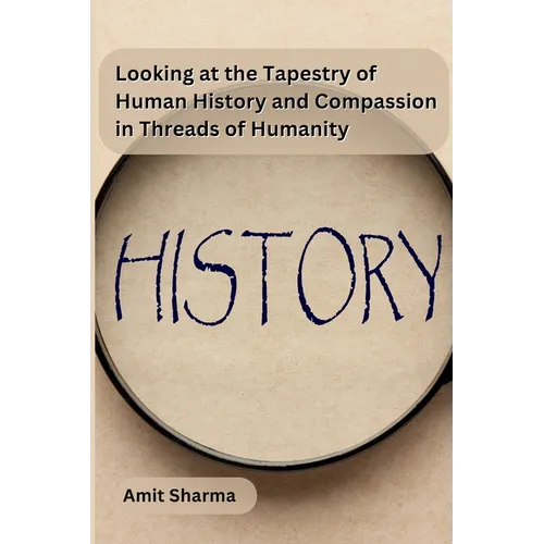 Looking at the tapestry of human history and compassion in Threads of Humanity - Paperback