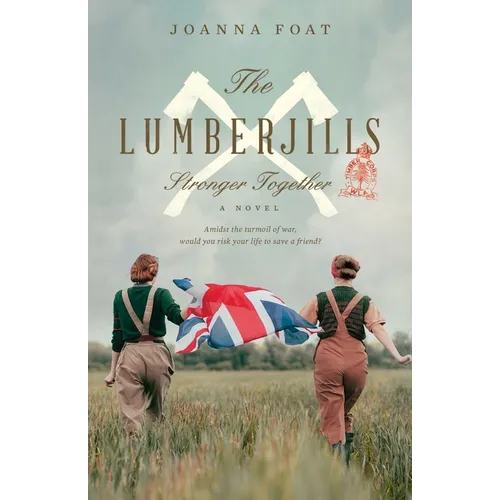The Lumberjills Stronger Together - Paperback