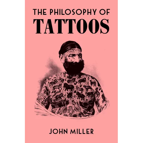 The Philosophy of Tattoos - Hardcover