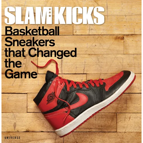 Slam Kicks: Basketball Sneakers That Changed the Game - Paperback