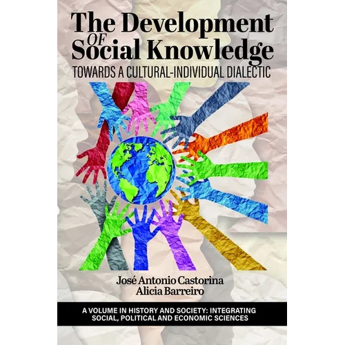 The Development of Social Knowledge: Towards a Cultural-Individual Dialectic - Hardcover