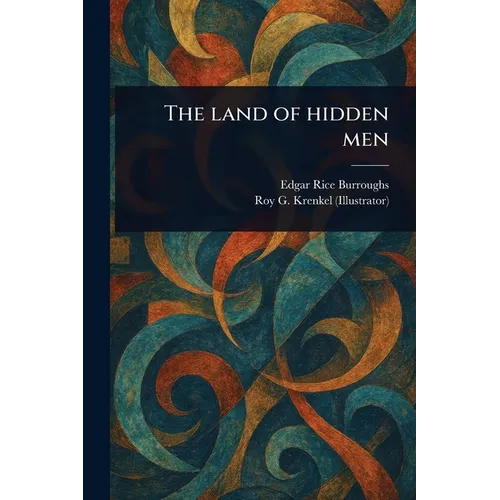 The Land of Hidden Men - Paperback