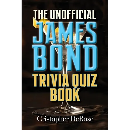The Unofficial James Bond Trivia Quiz Book - Paperback