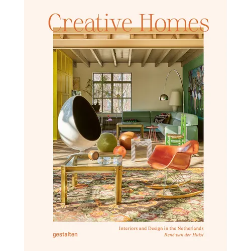 Creative Homes: Interiors and Design in the Netherlands - Hardcover