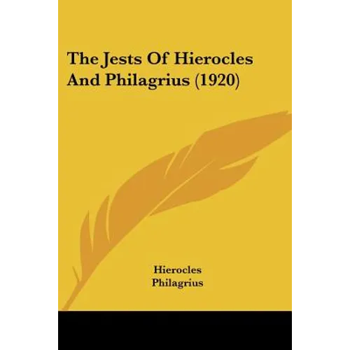 The Jests Of Hierocles And Philagrius (1920) - Paperback