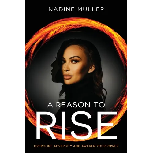 A Reason to Rise: Overcome Adversity and Awaken Your Power - Paperback