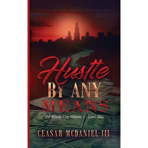 Hustle by Any Means - Hardcover