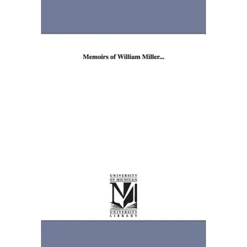 Memoirs of William Miller... - Paperback