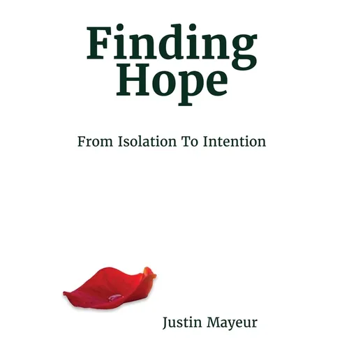 Finding Hope: From Isolation to Intention - Paperback
