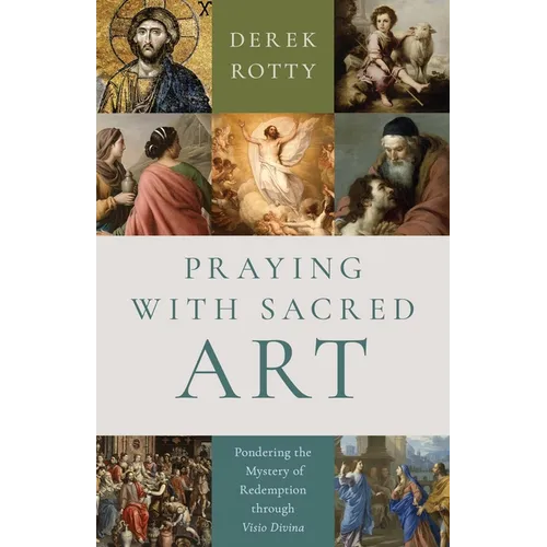 Praying with Sacred Art: Pondering the Mystery of Redemption Through VISIO Divina - Paperback