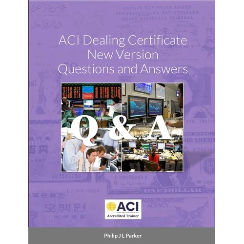 ACI Dealing Certificate New Version Questions and Answers - Paperback