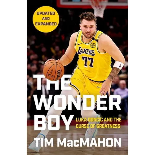 The Wonder Boy: Luka Doncic and the Curse of Greatness - Paperback