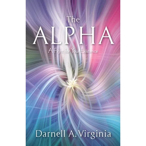 The Alpha: A Fight for Your Existence - Paperback