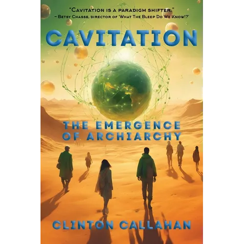 Cavitation: The Emergence of Archiarchy - Paperback