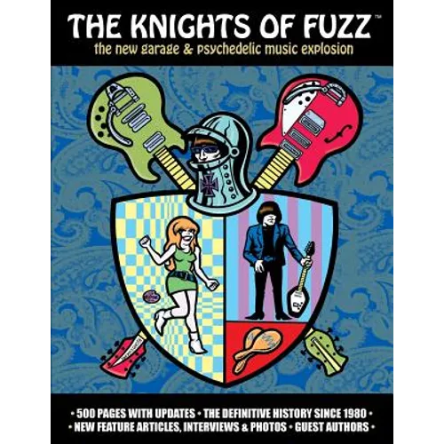 The Knights of Fuzz: the new garage & psychedelic music explosion - Paperback