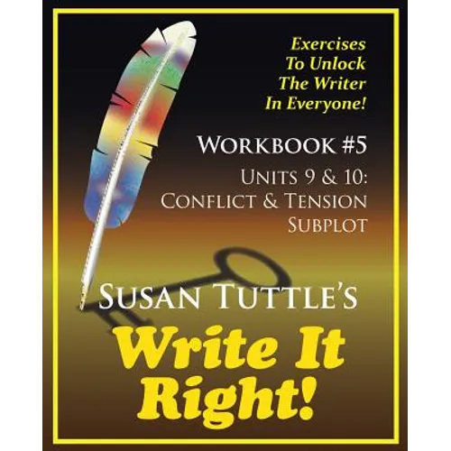 Write It Right Workbook #5: Conflict & Tension; Subplot - Paperback