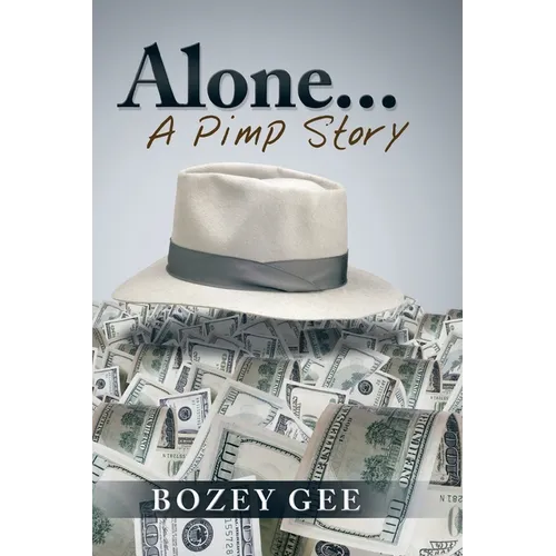 Alone...: A Pimp Story - Paperback