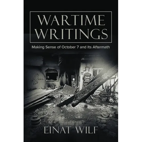 Wartime Writings: Making Sense of October 7 and Its Aftermath - Paperback