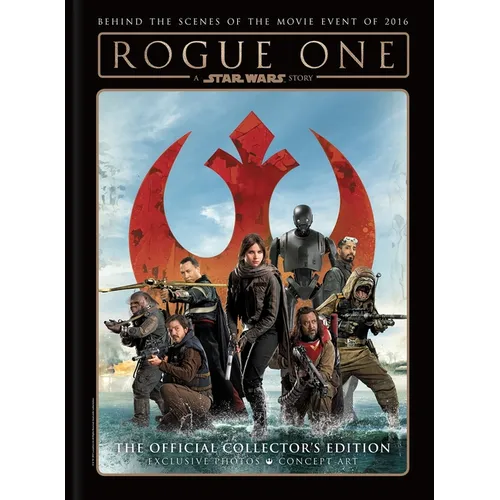 Star Wars: Rogue One: A Star Wars Story the Official Collector's Edition - Hardcover