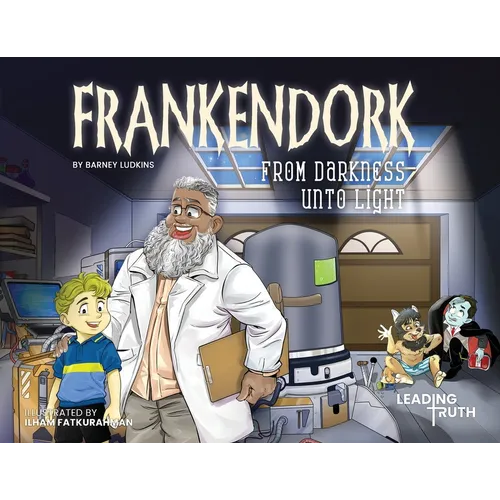 Frankendork: From Darkness Unto Light (A Christian Story About Mercy & Forgiveness) - Paperback