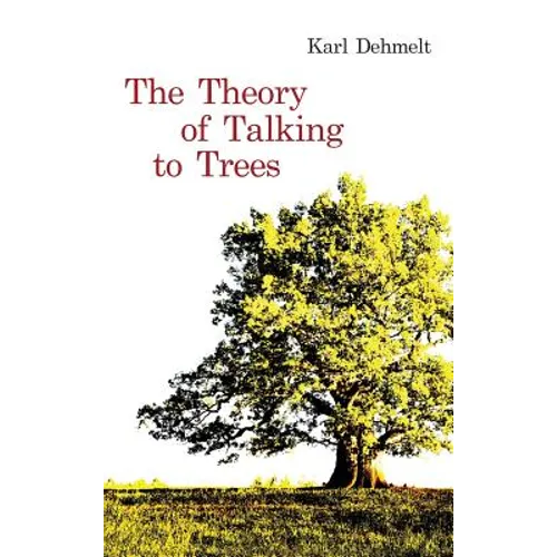 The Theory of Talking to Trees - Hardcover