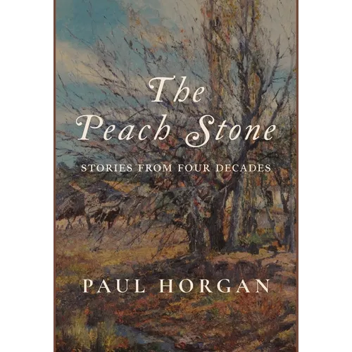 The Peach Stone: Stories from Four Decades - Hardcover