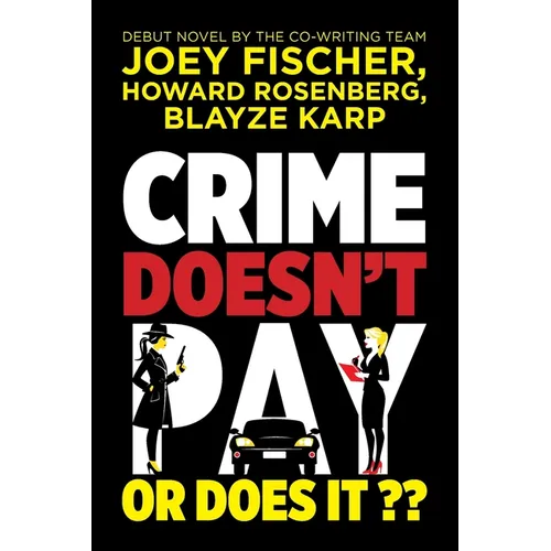 Crime Doesn't Pay... Or Does It? - Paperback