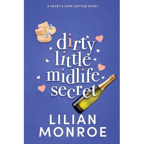 Dirty Little Midlife Secret: A later-in-life romance - Paperback