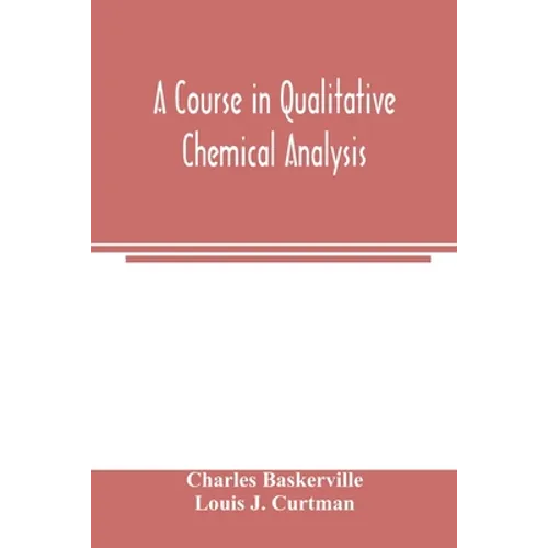 A course in qualitative chemical analysis - Paperback