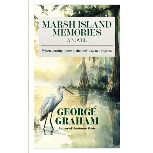 Marsh Island Memories: When coming home is the only way to move on. - Paperback