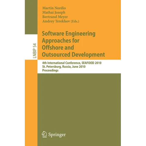 Software Engineering Approaches for Offshore and Outsourced Development: 4th International Conference, Seafood 2010, St. Petersburg, Russia, June 17-1 - Paperback