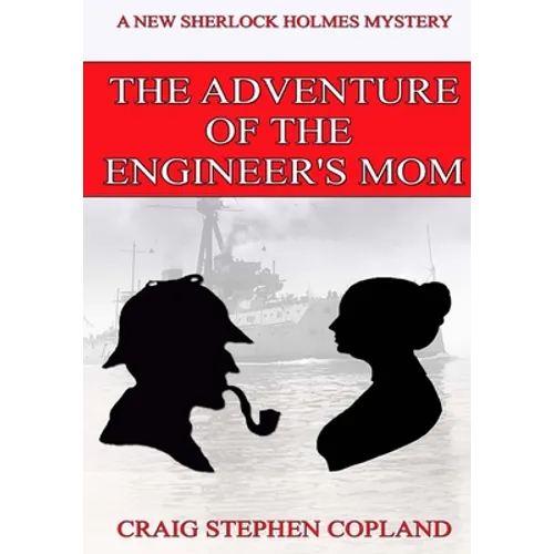 The Adventure of the Engineer's Mom - Large Print: A New Sherlock Holmes Mystery - Paperback