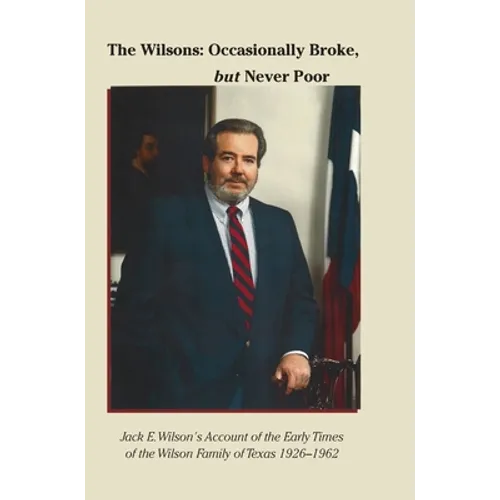 The Wilsons: Occasionally Broke, But Never Poor - Hardcover