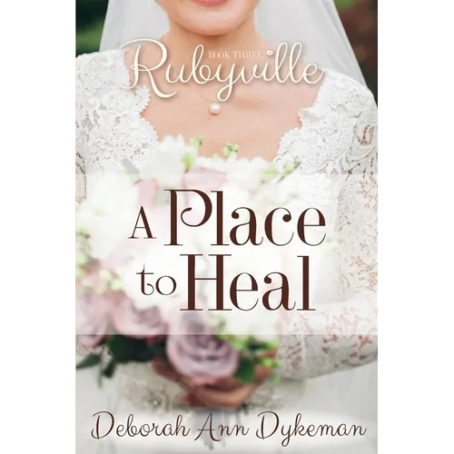 Rubyville: A Place to Heal, Book 3 - Paperback
