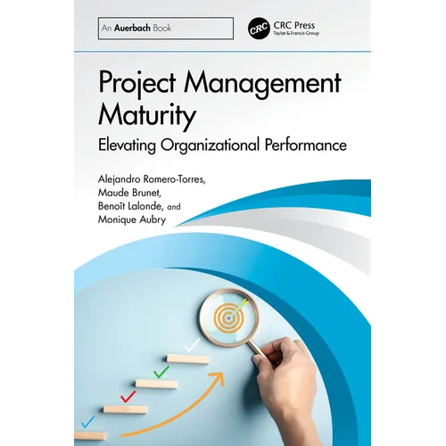 Project Management Maturity: Elevating Organizational Performance - Paperback
