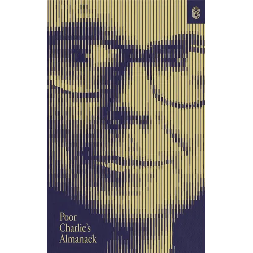 Poor Charlie's Almanack: The Essential Wit and Wisdom of Charles T. Munger - Paperback