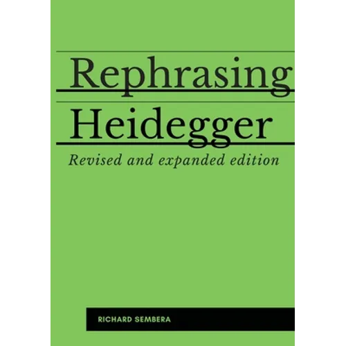 Rephrasing Heidegger: A Companion to Heidegger's 