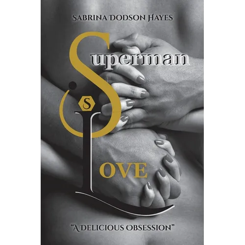 Superman Love: A Delicious Obsession - Paperback
