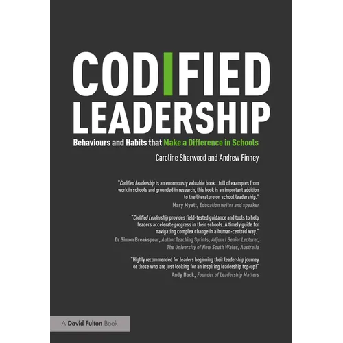 Codified Leadership: Behaviours and Habits That Make a Difference in Schools - Paperback